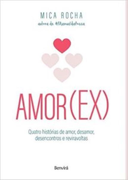 Picture of AMOR EX - QUATRO HISTORIAS DE AMOR, DESAMOR, DESENCONTROS E REVIRAVOLTAS