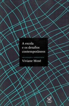 Imagem de ESCOLA E OS DESAFIOS CONTEMPORANEOS, A
