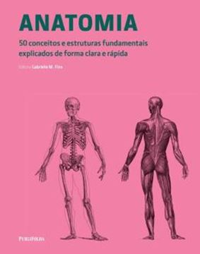 Imagem de ANATOMIA - 50 CONCEITOS E ESTRUTURAS FUNDAMENTAIS EXPLICADOS DE FORMA CLARA E RAPIDA