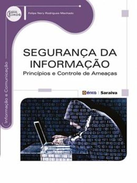 Picture of SEGURANCA DA INFORMACAO - PRINCIPIOS E CONTROLE DE AMEACAS