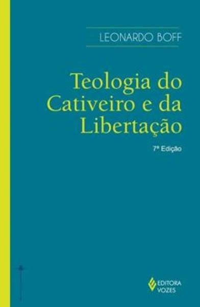 Picture of TEOLOGIA DO CATIVEIRO E DA LIBERTACAO - 7ª ED