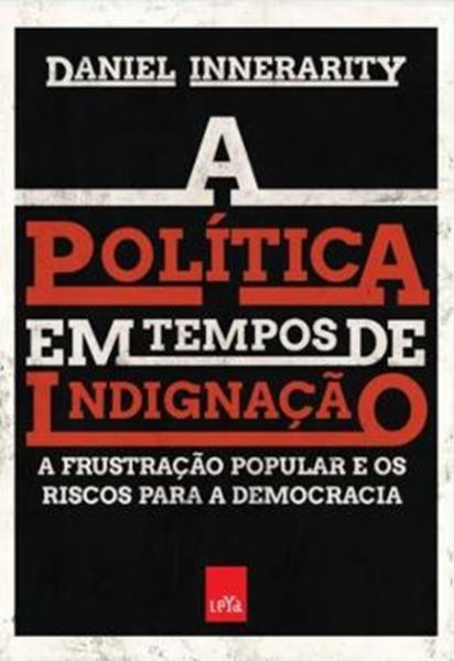 Picture of POLITICA EM TEMPOS DE INDIGNACAO, A