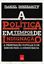 Imagem de POLITICA EM TEMPOS DE INDIGNACAO, A