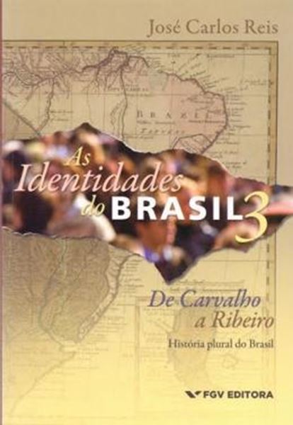 Picture of AS IDENTIDADES DO BRASIL 3 - DE CARVALHO A RIBEIRO - HISTORIA PLURAL DO BRASIL