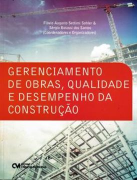 Imagem de GERENCIAMENTO DE OBRAS, QUALIDADE E DESEMPENHO DA CONSTRUCAO