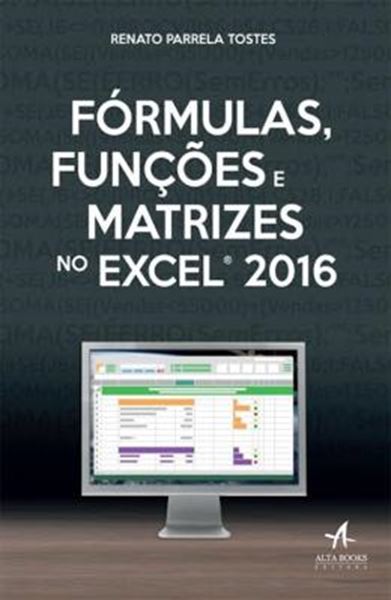 Picture of FORMULAS, FUNCOES E MATRIZES DO EXCEL 2016