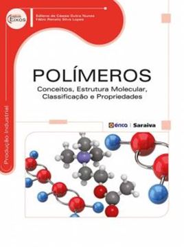 Imagem de POLIMEROS - CONCEITOS, ESTRUTURA MOLECULAR, CLASSIFICACAO E PROPRIEDADES