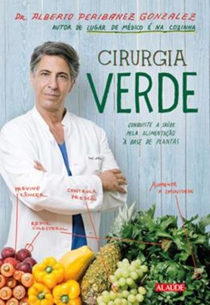 Picture of CIRURGIA VERDE - CONQUISTE A SAUDE PELA ALIMENTACAO A BASE DE PLANTAS