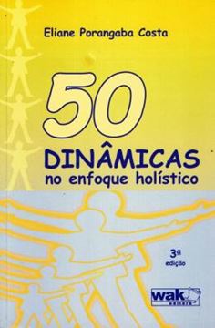 Imagem de 50 DINAMICAS NO ENFOQUE HOLISTICO - 3ªED