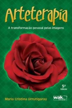 Imagem de ARTETERAPIA - A TRANSFORMACAO PESSOAL PELAS IMAGENS - 5ª ED