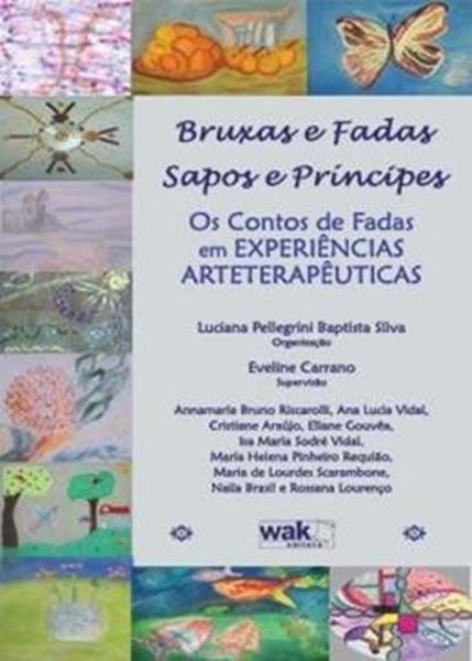 Picture of BRUXAS E FADAS - SAPOS E PRINCIPES - OS CONTOS DE FADAS EM EXPERIÊNCIAS ARTETERAPÊUTICAS - 3ªED