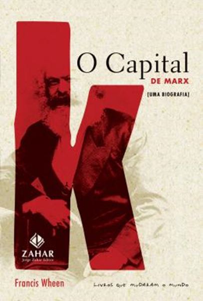 Picture of CAPITAL DE MARX, O - UMA BIOGRAFIA