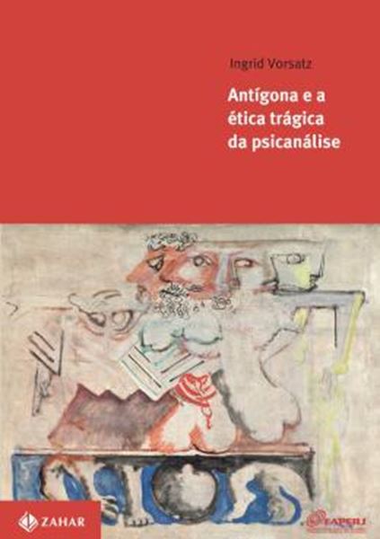 Picture of ANTIGONA E A ETICA TRAGICA DA PSICANALISE