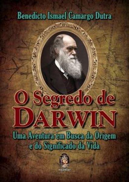 Picture of SEGREDO DE DARWIN, O - UMA AVENTURA EM BUSCA DA ORIGEM E DO SIGNIFICADO DA VIDA