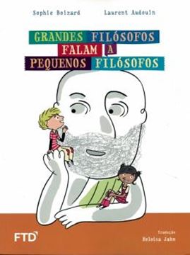 Imagem de GRANDES FILOSOFOS FALAM A PEQUENOS FILOSOFOS