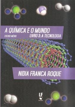 Imagem de QUIMICA E O MUNDO, A - LIVRO 3 - A TECNOLOGIA