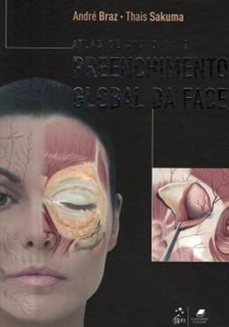 Imagem de ATLAS DE ANATOMIA E PREENCHIMENTO GLOBAL DA FACE