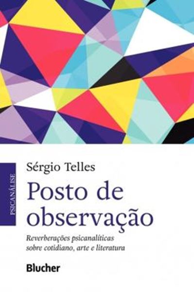 Picture of POSTO DE OBSERVACAO - REVERBERACOES PSICANALITICAS SOBRE COTIDIANO, ARTE E LITERATURA