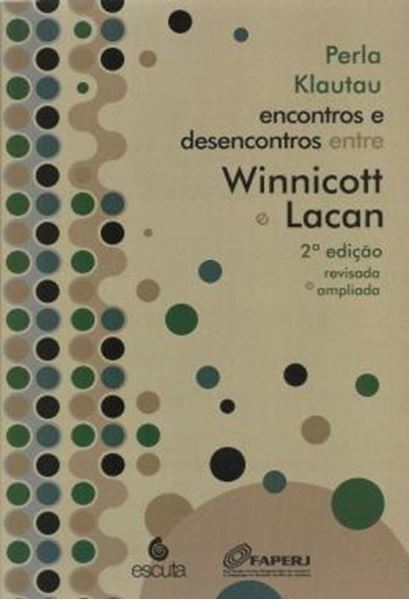 Picture of ENCONTROS E DESENCONTROS ENTRE WINNICOTT E LACAN