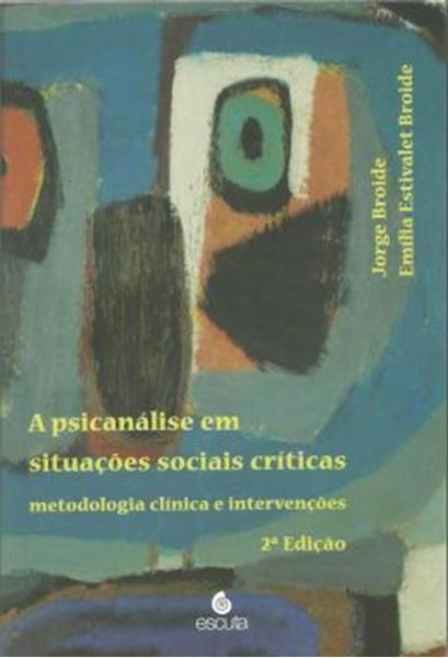 Picture of A PSICANALISE EM SITUACOES SOCIAIS CRITICAS - METODOLOGIA CLINICA E INTERVENCOES