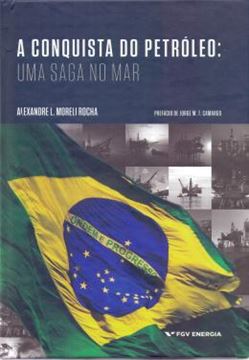 Imagem de CONQUISTA DO PETROLEO, A - UMA SAGA NO MAR