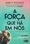 Imagem de FORCA QUE HA EM NOS, A