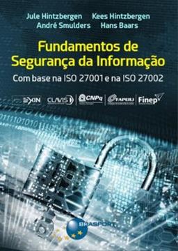 Imagem de FUNDAMENTOS DE SEGURANCA DA INFORMACAO - COM BASE NA ISO 27001 E NA ISO 27002