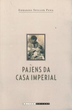 Imagem de PAJENS DA CASA IMPERIAL - JURISCONSULTOS, ESCRAVIDAO E A LEI DE 1971