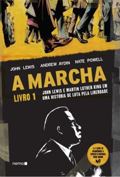 Picture of A MARCHA - JOHN LEWIS E MARTIN LUTHER KING EM UMA HISTORIA DE LUTA PELA LIBERDADE - LIVRO 1