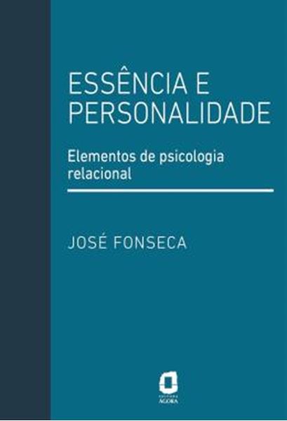 Picture of ESSENCIA E PERSONALIDADE - ELEMENTOS DE PSICOLOGIA RELACIONAL