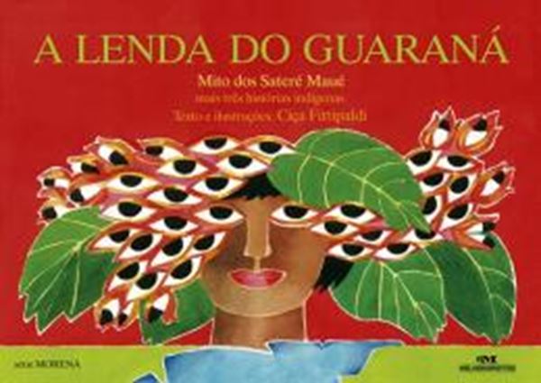Picture of A LENDA DO GUARANA - MAIS TRES HISTORIAS INDIGENAS
