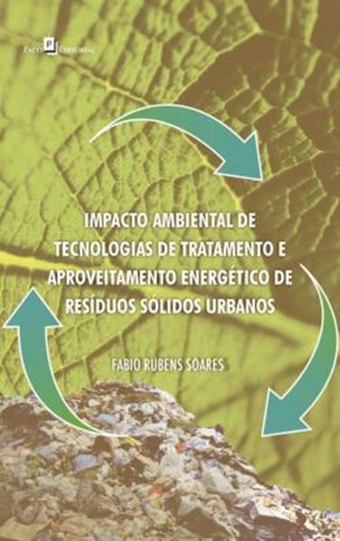 Picture of IMPACTO AMBIENTAL DE TECNOLOGIAS DE TRATAMENTO E APROVEITAMENTO ENERGETICO DE RESIDUOS SOLIDOS URBANOS