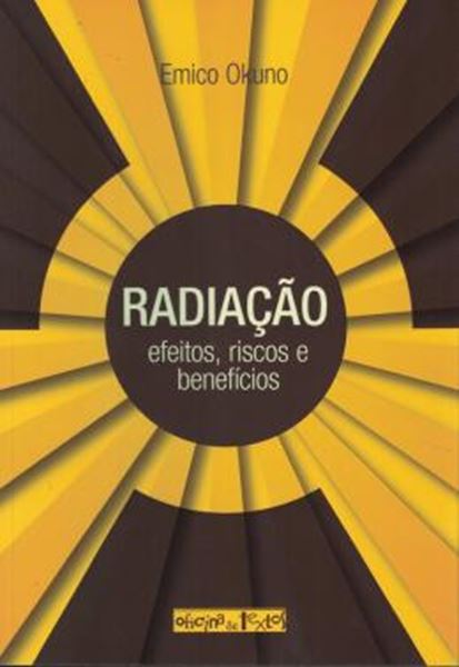 Picture of RADIACAO - EFEITOS, RISCOS E BENEFICIOS