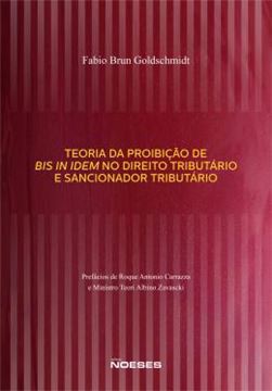 Imagem de TEORIA DA PROIBICAO DE BIS IN IDEM NO DIREITO TRIBUTARIO E SANCIONADOR TRIBUTARIO