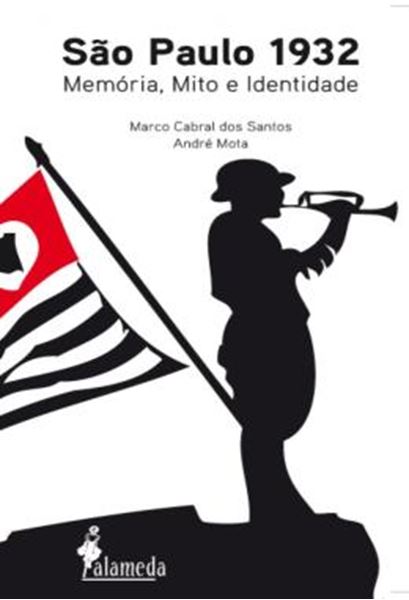 Picture of SAO PAULO 1932 - MEMORIA, MITO E IDENTIDADE