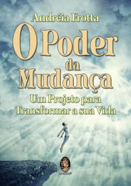 Picture of PODER DA MUDANCA, O - UM PROJETO PARA TRANSFORMAR A SUA VIDA
