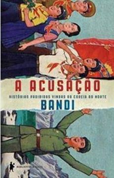 Imagem de ACUSACAO, A - HISTORIAS PROIBIDAS VINDAS DA COREIA NORTE