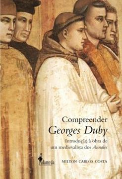Imagem de COMPREENDER GEORGES DUBY - INTRODUCAO A OBRA DE UM MEDIEVALISTA DOS ANNALES