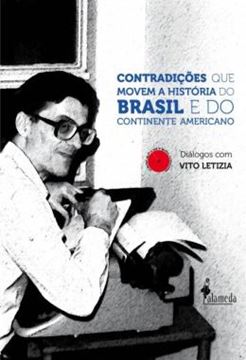 Imagem de CONTRADICOES QUE MOVEM A HISTORIA DO BRASIL E DO CONTINENTE AMERICANO