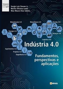 Imagem de INDUSTRIA 4.0 - FUNDAMENTOS, PERSPECTIVAS E APLICACOES