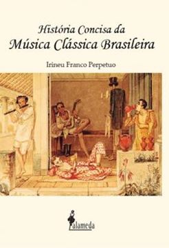 Imagem de HISTORIA CONCISA DA MUSICA CLASSICA BRASILEIRA
