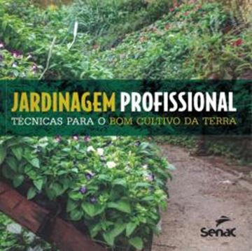 Imagem de JARDINAGEM PROFISSIONAL - TECNICAS PARA O BOM CULTIVO DA TERRA