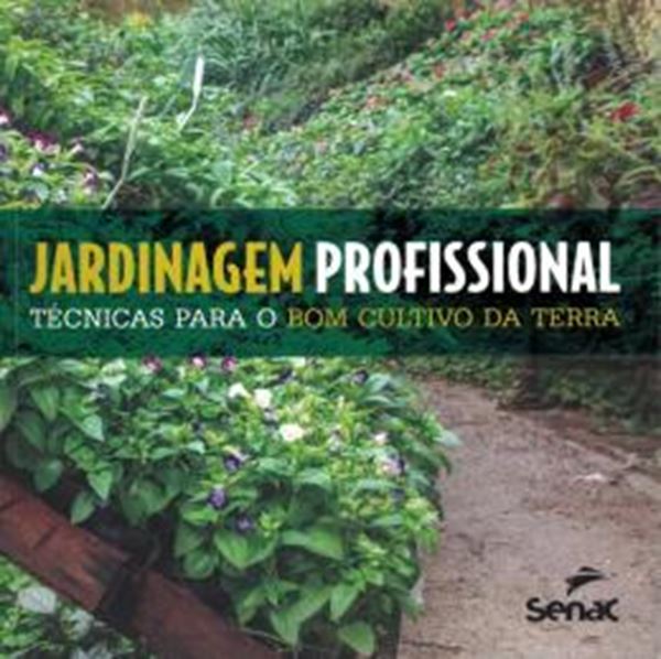 Picture of JARDINAGEM PROFISSIONAL - TECNICAS PARA O BOM CULTIVO DA TERRA