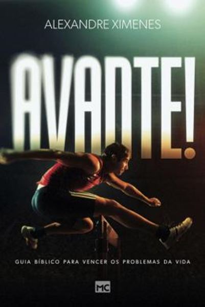 Picture of AVANTE - GUIA BIBLICO PARA VENCER OS PROBLEMAS DA VIDA