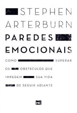 Imagem de PAREDES EMOCIONAIS - COMO SUPERAR OS OBSTACULOS QUE IMPEDEM SUA VIDA DE SEGUIR ADIANTE