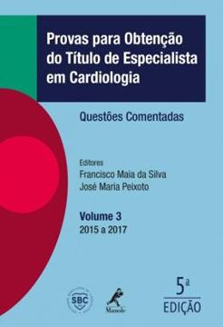 Imagem de PROVAS PARA OBTENCAO DO TITULO DE ESPECIALISTA EM CARDIOLOGIA - VOLUME 3 - 5ªED