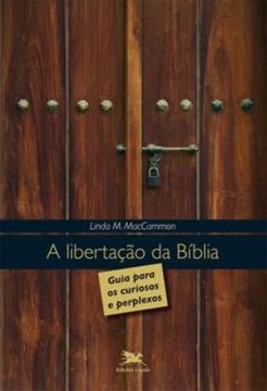Imagem de A LIBERTACAO DA BIBLIA - GUIA PARA OS CURIOSOS E PERPLEXOS