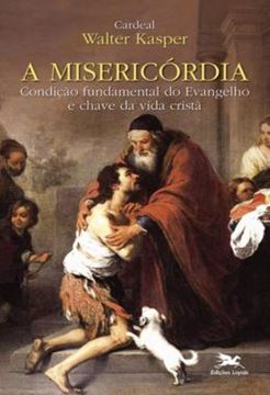 Imagem de A MISERICORDIA - CONDICAO FUNDAMENTAL DO EVANGELHO E CHAVE DA VIDA CRISTA
