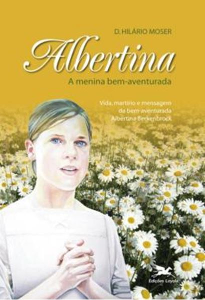 Picture of ALBERTINA - A MENINA BEM-AVENTURADA
