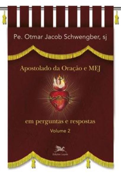 Picture of APOSTOLADO DA ORACAO E MEJ EM PERGUNTAS E RESPOSTAS - VOLUME II